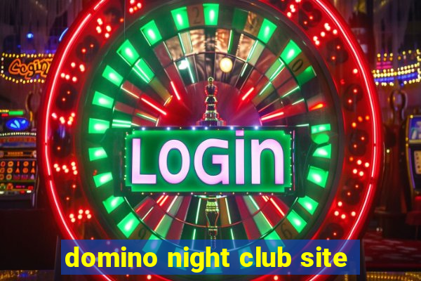 domino night club site